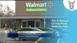 Why Is Walmart Closing