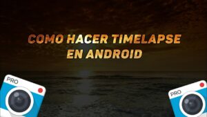 How To Do A Timelapse On Android